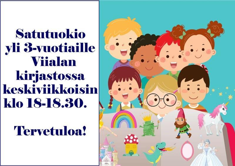 Satutuokio yli 3-vuotiaille Viialan kirjasto Vilkussa keskiviikkoisin klo 18-18.30.